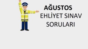 2023 Ağustos Ehliyet sınav soruları