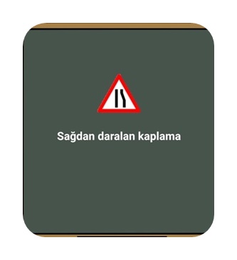 Sağdan daralan Yol Trafik İşaret ve Levhası