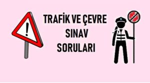 trafik-ve-cevre-sinav-sorulari